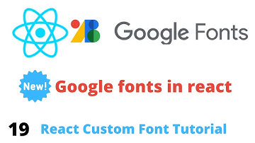 Google Fonts in React js | How to add Custom fonts in react | React tutorial for beginners -Web Boss