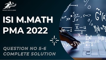 ISI M.Math 2022 PMA Answer Key | ISI MSQE Q No 5,2 Solution | M.MATH Objective Special Tips & Tricks