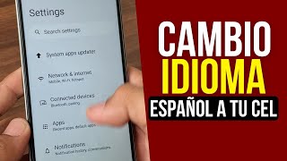 CAMBIAR IDIOMA DE INGLES A ESPANOL A TU CELULAR