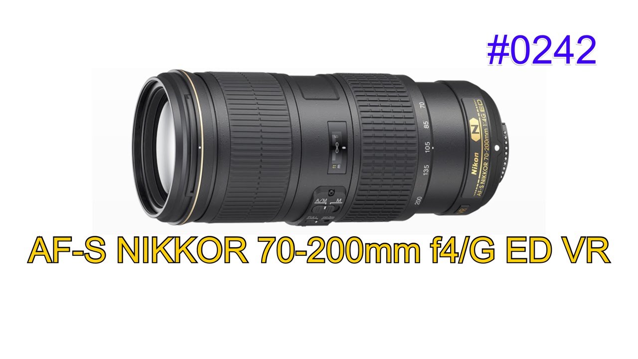 0242 AF-S NIKKOR 70-200mm f/4G ED VR - YouTube