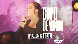 COPO DE VINHO - Raphaela Santos (EP - TimeLine) - MPV