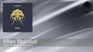 Allan McLoud - Make It Possible (Original Mix) [Bonzai Progressive]