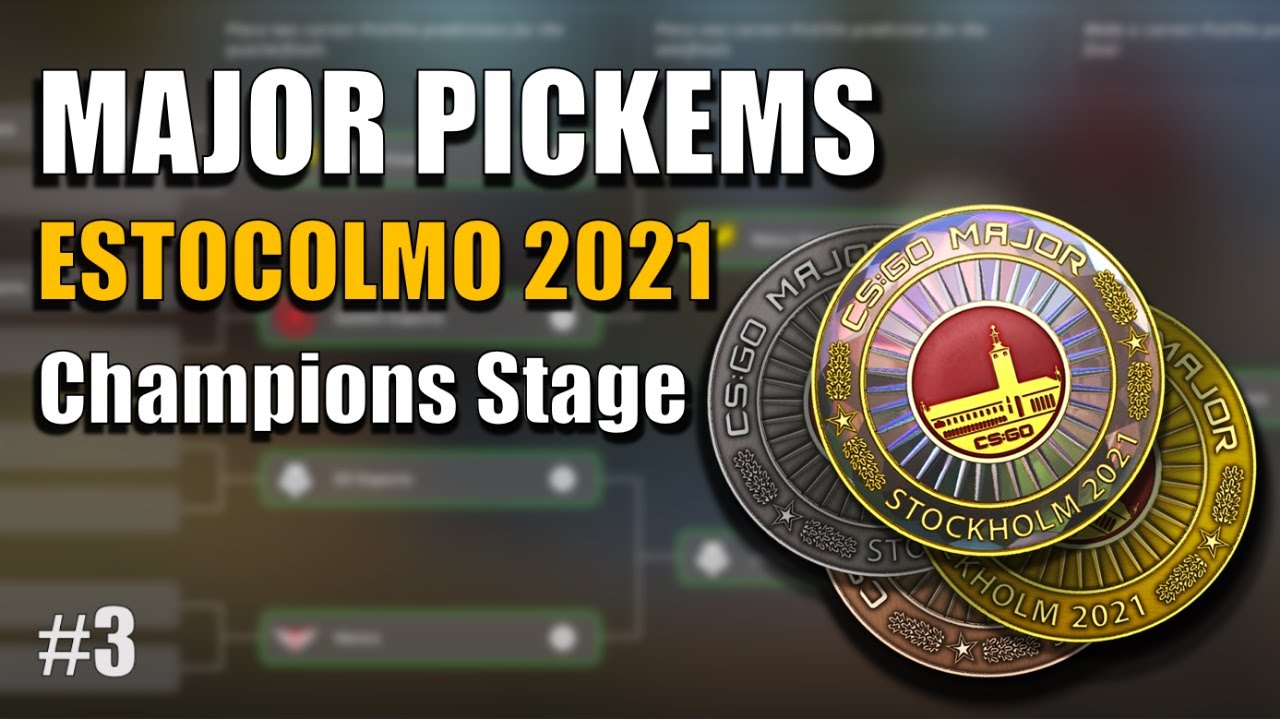 PICKEMS: Champions Stage #3 | MAJOR ESTOCOLMO 2021 CSGO - YouTube