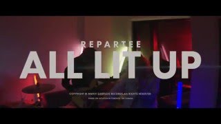 Watch Repartee All Lit Up video