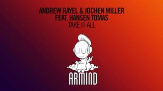 Andrew Rayel & Jochen Miller Feat. Hansen Tomas - Take It All (Extended Mix)