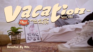 Y Mask - Vacation [Official Lyrics Video] Resimi