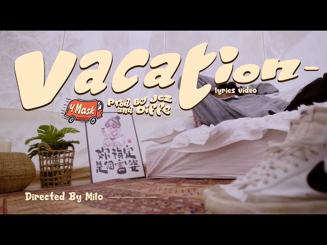 Y Mask - Vacation [Official Lyrics Video] class=