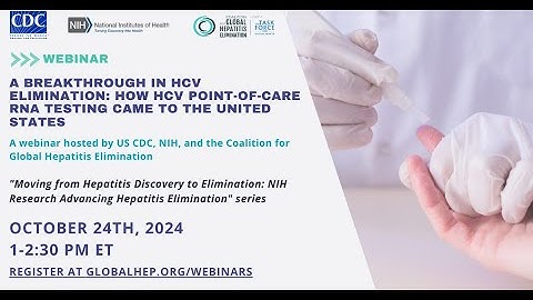 Full Webinar Recording | How HCV point of care RNA testing came to the United States