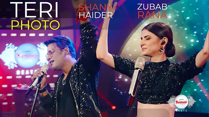 Teri Photo | Shany Haider ft Zubab Rana | Kashmir ...