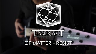 TesseracT Resist Guitar Cover TABS