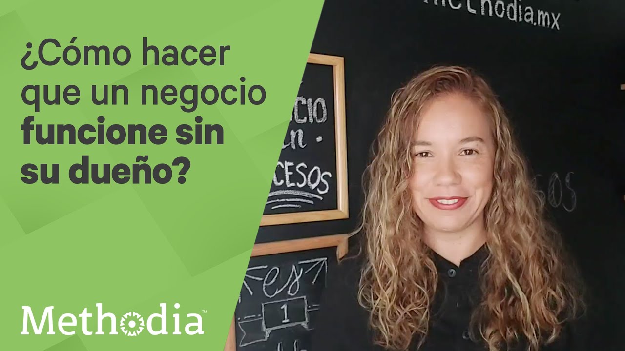 ¿Cómo hacer que un negocio funcione sin su dueño?