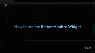 FlutLab FAQ: "How to use the BottomAppBar Widget in Flutter"