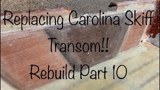 Replacing Rotten Skiff Transom!! [[Carolina Skiff Rebuild Part 10]]