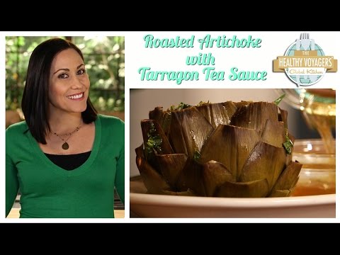 Roasted Artichokes with Tarragon Tea Sauce | The Healthy Voyager