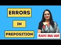 Errors in Preposition | Spotting Errors | Common Error | English Grammar [Hindi] By Rani Mam