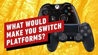 What Would It Take For You to Jump Ship from PlayStation/Xbox Next Gen? What Would It Take For You to Jump Ship from PlayStation/Xbox Next Gen?