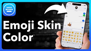 How To Change Emoji Skin Color On iPhone