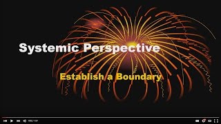 Systemic Perspective / Boundary (6 of 9)