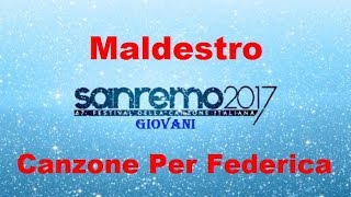 Maldestro - Canzone Per Federica - Sanremo Giovani 2017 (Testo/Lyrics)
