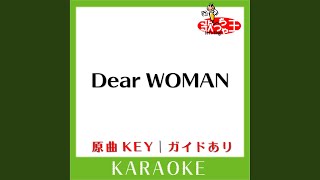 Dear WOMAN (カラオケ) (原曲歌手:SMAP)