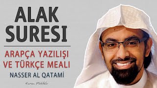 Alak suresi anlamı dinle Nasser al Qatami (Alak suresi arapça yazılışı okunuşu ve meali)