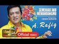 A. Rafiq - Semenjak Aku Memandangmu [Official]