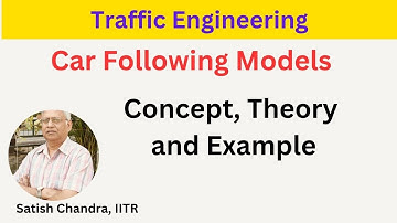 Car following models with basic concept, example and explanation, Car Following models made easy.