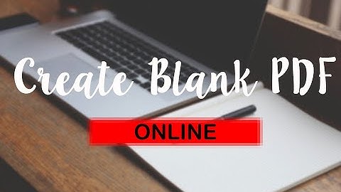 Best Way to Create Blank PDF Online