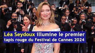 Léa Seydoux illumine le premier tapis rouge du Festival de Cannes 2024 | DRM News Français