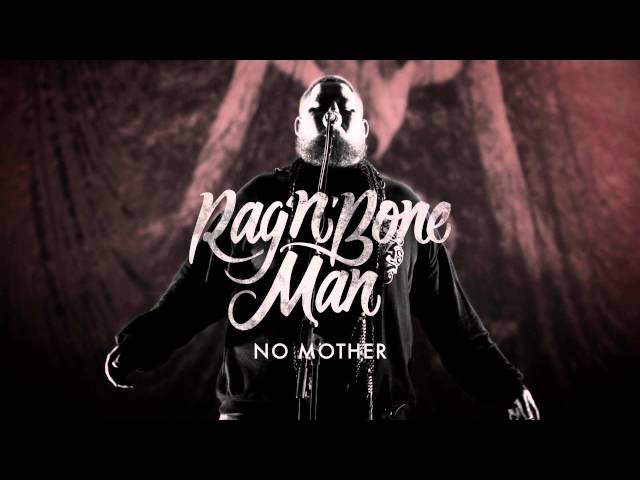 Rag'n'bone Man - No Mother