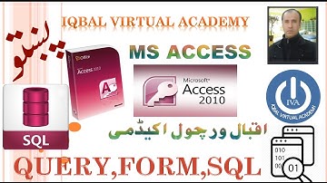 MS ACCESS / SQL /Query,Form,Table in Pashto by Javed Iqbal/ Iqbal Virtual Academy