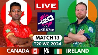 🔴 Live: Ireland vs Canada T20 World Cup Match 13, Live Match Score | IRE vs CAN Live match Today