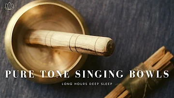 ♫ 乾淨無廣告 ♫ Long Hours Pure Tone Singing Bowls For Deep Sleep  9小時純缽聲 - 深眠. 平靜. 療癒. 解壓