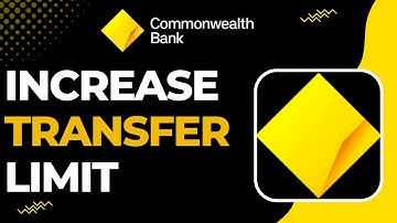 How To Increase CommBank Transfer Limit !
