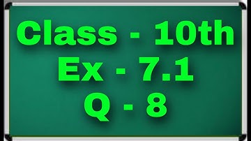 Ex 7.1 q 8 Class 10th || class 10th exercise 7.1 question 8 green board || ex 7.1 q 8 green board
