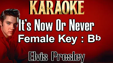 It's Now Or Never (Karaoke) Elvis Presley Female key Bb /Nada Wanita /Cewek