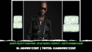 Video thumbnail of "Bounty Killer Ft. Dawn Penn - No No No (World a Respect) - Ghetto Gramma [Greensleeves Records]"