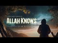 Abdulaziz alrashed  allah knows    sped up  reverb