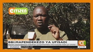 | SEMA NA CITIZEN | Mapendekezo ya BBI ya ufisadi [ Part 2 ]