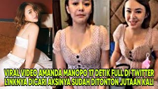 VIRAL❗VIDEO AMANDA MANOPO 17 DETIK FULL DI TWITTER L1NKNYA DICARI AKSINYA SUDAH DITONTON JUTAAN KALI