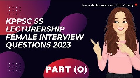 KPPSC SS maths female interview questions2023|Lecturer job grade17|Part(O)|LearnMathwithHiraZubairy 