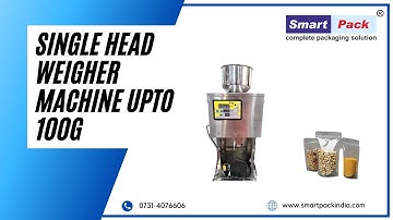 Single Head Weigher Filling Machine Upto 100g - Filling Machine CONTACT- +91 9109108483