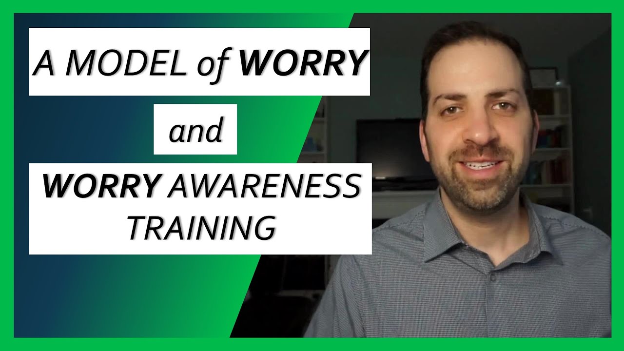 #2 Understanding worry & worry awareness training - Overcoming Worry & Anxiety