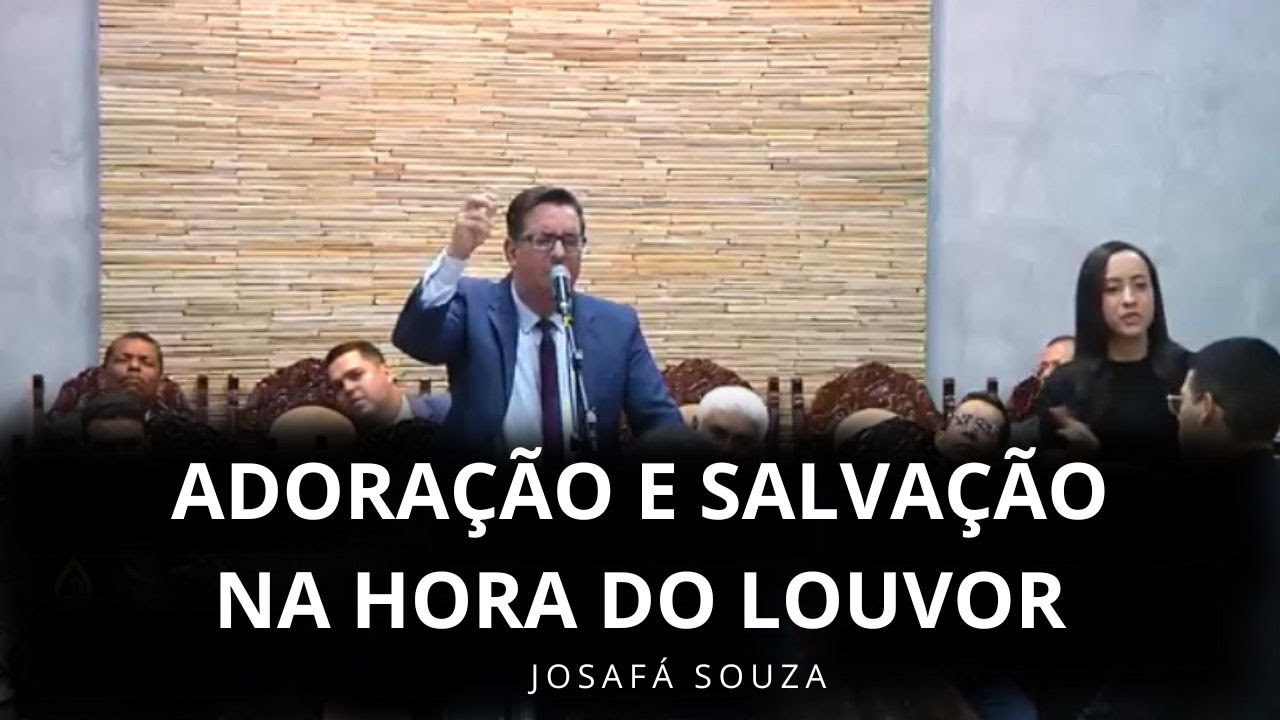 Josafá Souza - Adoração e Salvação na Hora do Louvor...