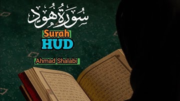 Surah HUD | سورة هود - Ahmad Shalabi merdu @Jahdikum