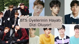 Bts Üyelerinin Hayatı Dizi Oluyor
