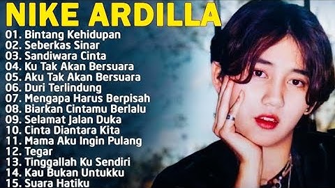 Nike Ardila Full Album Lagu Kenangan Nostalgia 80an - 90an Terbaik | Bintang Kehidupan