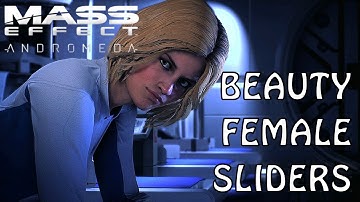 Mass Effect: Andromeda - How to make an attractive female (character creation sliders)