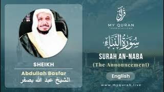 078 Surah An Naba With English Translation By Sheikh Abdullah Basfar