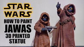 Jawas - Star Wars - How to paint a custom 3D Printed Statue